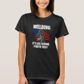 Welding It's Like Sewing With Fire USA Flag Americ Tシャツ (正面)