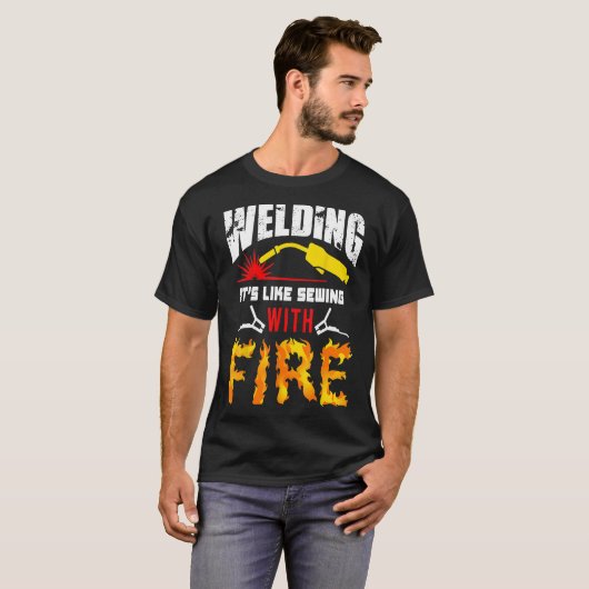 Welding Tshirt It's Like Sewing With Fire Welders Tシャツ (正面フル)
