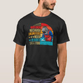 Welding Welder Because Engineers Need Heroes Too Tシャツ (正面)