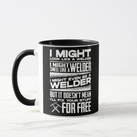Welding Welder Metalworker I Might Look Like a マグカップ (左)
