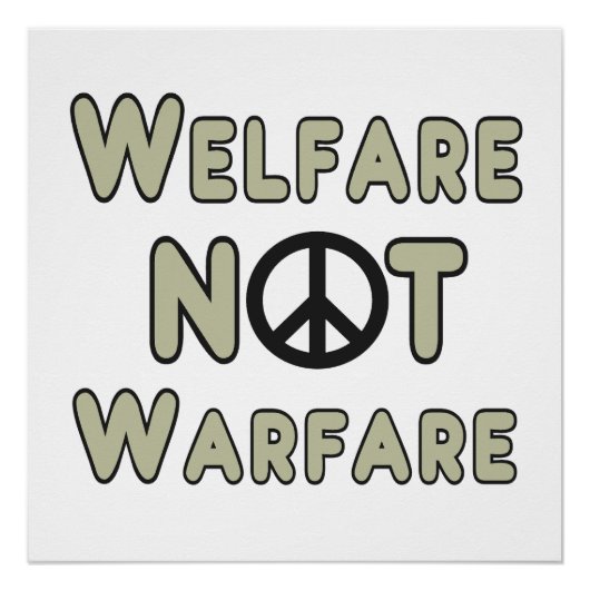 Welfare Not Warfare ポスター (正面)