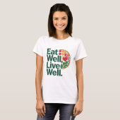 Well 食べ Live Wellの Tシャツ (正面フル)