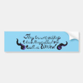 Well, a Witch! Bumper Sticker バンパーステッカー (正面)