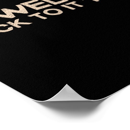 Well Back To It Then Funny Saying Motivation Quote ポスター (角)