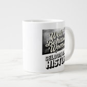 Well Behaved Women Seldom Make History Quote Mug ジャンボコーヒーマグカップ (正面右)