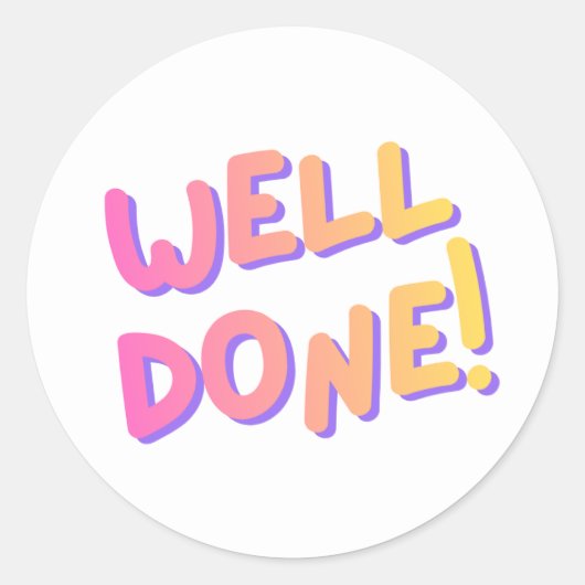 “Well Done!” Colorful Encouragement Sticker ラウンドシール (正面)