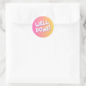 “Well Done!” Colorful Encouragement Sticker ラウンドシール (バッグ)
