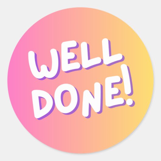 “Well Done!” Colorful Encouragement Sticker ラウンドシール (正面)