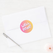 “Well Done!” Colorful Encouragement Sticker ラウンドシール (封筒)