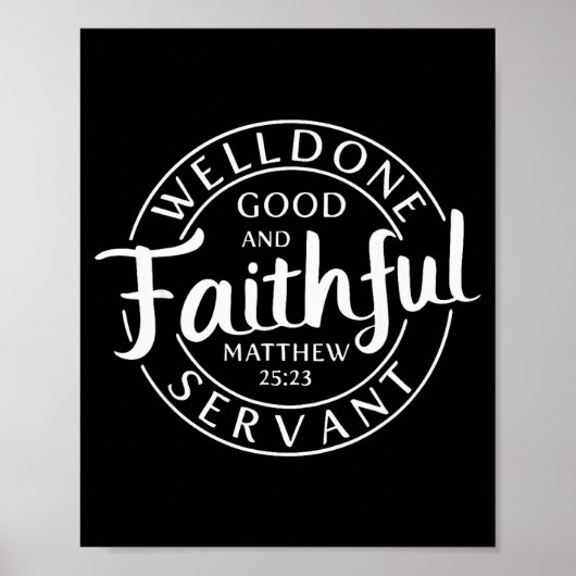 Well Done Good And Faithful Servant Matthew 25 23  ポスター (正面)
