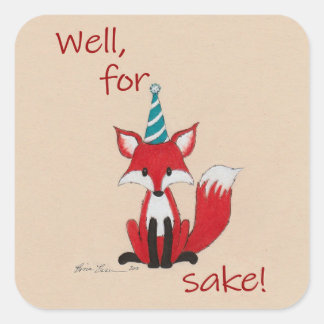 Well for fox sake! silly play on words cute  スクエアシール