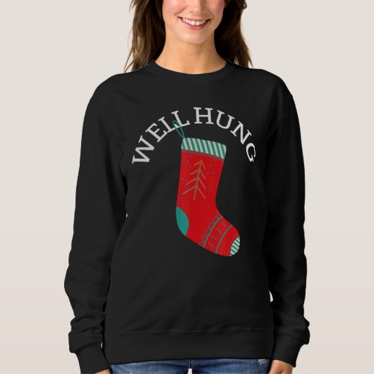 Well Hung Christmas Stocking  Sarcastic スウェットシャツ (正面)