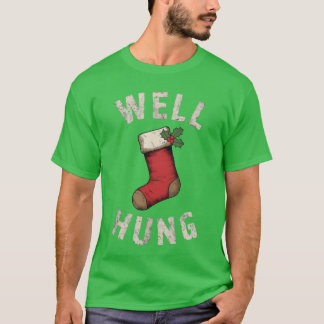Well Hung Dirty Christmas Stocking Holiday Gift bo Tシャツ