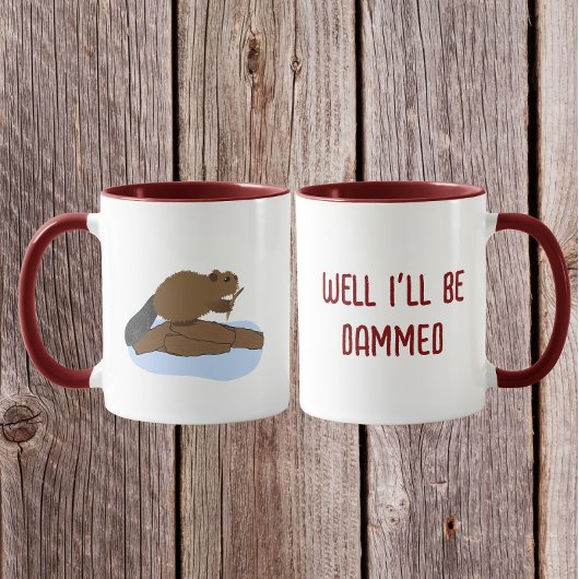 Well I’ll Be Dammed Design | Sassy Beaver Pun マグカップ