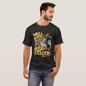 Well Kiss My It's Beer O' Clock Drinking Beer  Tシャツ (正面フル)