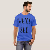 Well see Funny Idea White Lie Party retro Tシャツ (正面フル)