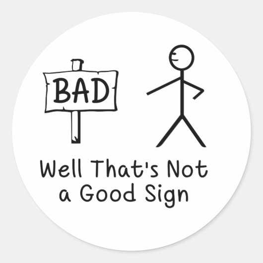  Well That's Not A Good Sign ラウンドシール (正面)