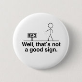 Well that's not a good sign 缶バッジ (正面)