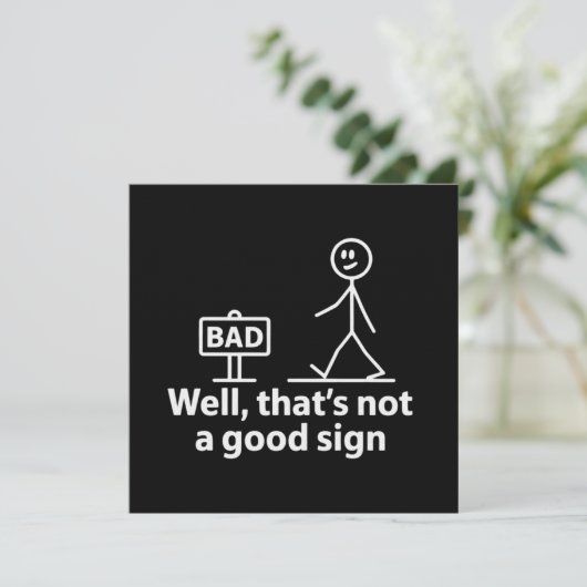 Well Thats Not A Good Sign Funny Meme 招待状 (スタンド正面)