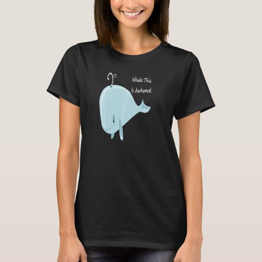 Well This Is Awkward  Whale This Is Awkward Pul Ho Tシャツ (正面)