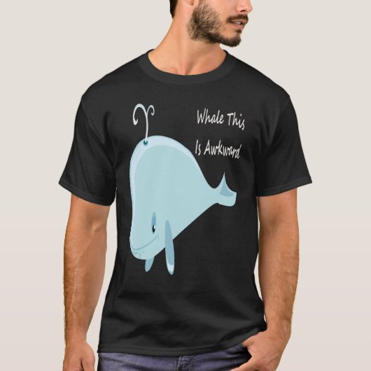 Well This Is Awkward Whale This Is Awkward Tee Tシャツ (正面)