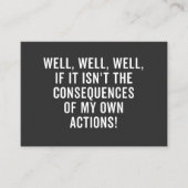 Well, well, well, if it isn't the consequences 名刺 (正面)