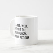 Well, well, well, if it isn't the consequences of  コーヒーマグカップ (正面左)