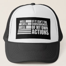 Well Well Well If It Isn't The Consequences Of My キャップ