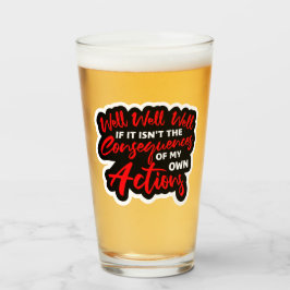 Well Well Well If It Isn't The Consequences Of My タンブラーグラス