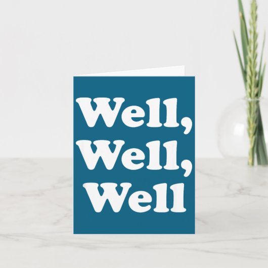 Well, Well, Well Trend, Funny Social Media Shirt F カード (正面)