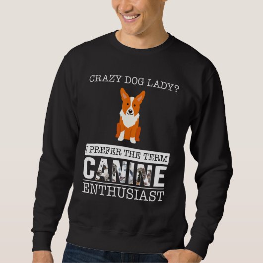 Welsh Corgi Cardigan Crazy Mom スウェットシャツ (正面)