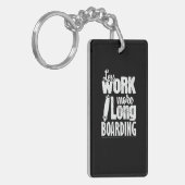 Weniger arbeiten mehr Longboard Skateboard fahren キーホルダー (正面左)