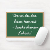 Wenn du das lesen  kannst - danke  deinem Lehrer! マウスパッド (マウス)