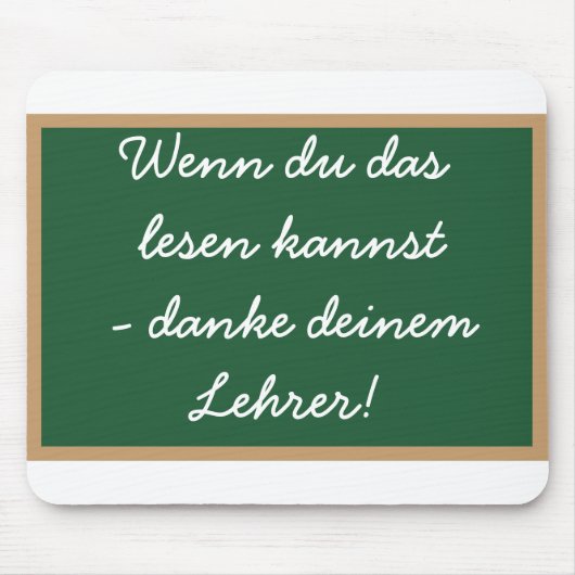 Wenn du das lesen  kannst - danke  deinem Lehrer! マウスパッド (正面)
