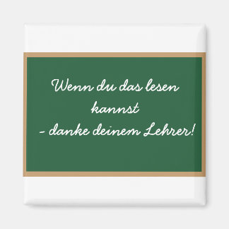 Wenn du das lesen  kannst - danke  deinem Lehrer! マグネット