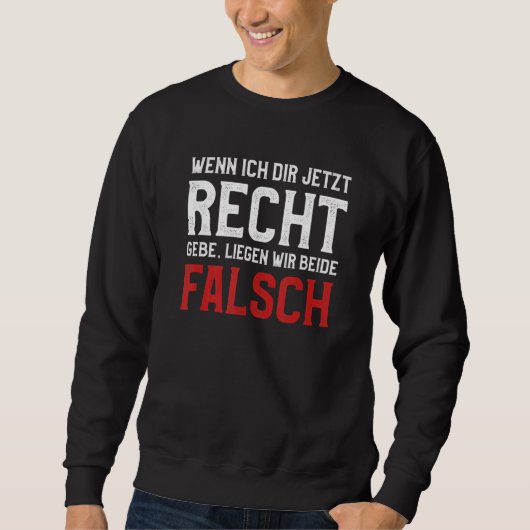 Wenn ich dir jetzt Recht gebe wir beiden FALSE スウェットシャツ (正面)