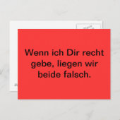 Wenn ich Dir recht gebe, liegen beide falsch. ポストカード (正面/裏面)