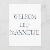 Wenskaart (10,8 x 14,2 cm) - Welkom Lief Mannetje  ポストカード (正面)