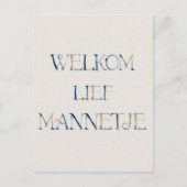Wenskaart (10,8 x 14,2 cm) - Welkom Lief Mannetje ポストカード (正面)