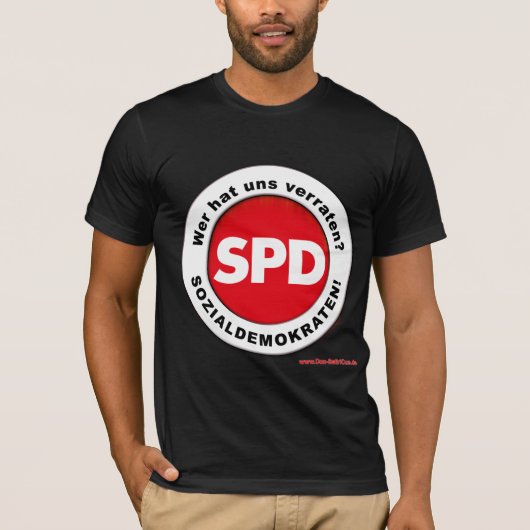 WER hat uns Verraten? Sozialdemokraten SPD Demo- Tシャツ (正面)