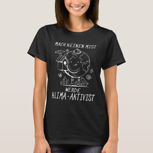 Werde Klimaakist気候地球地球温暖化 Tシャツ (正面)