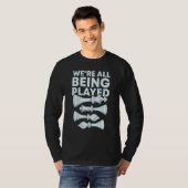 We're All Being Played Chess Player National Chess Tシャツ (正面フル)