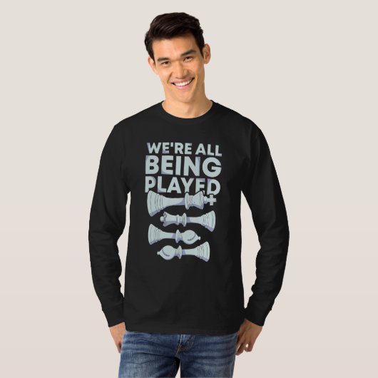 We're All Being Played Chess Player National Chess Tシャツ (正面フル)