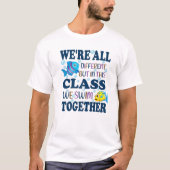 We're All Different But In This Class We Swim Toge Tシャツ (正面)