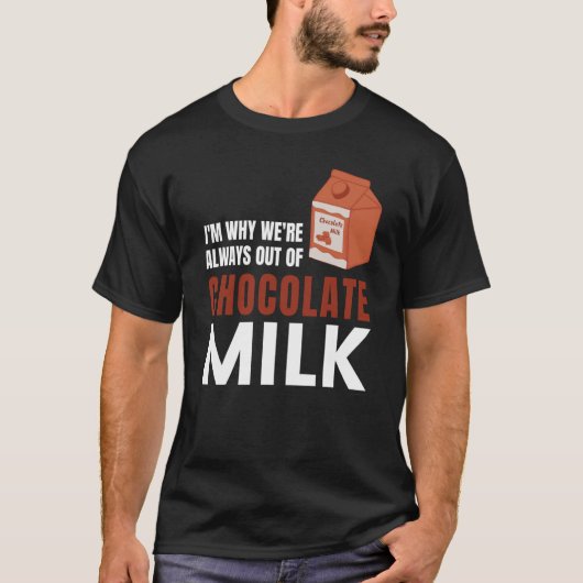We're Always Out Of Chocolate Milk Food Graphic Tシャツ (正面)