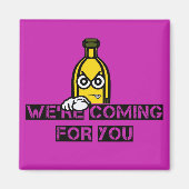 We're Coming For You マグネット (正面)