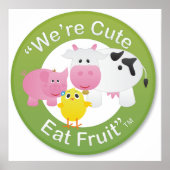 We're Cute, Eat Fruit Print ポスター (正面)