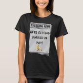 We're Getting Married in May Engagement Announceme Tシャツ (正面)