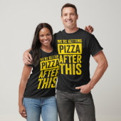 Were Getting Pizza After This Fitness Workout Tシャツ (ユニセックス)