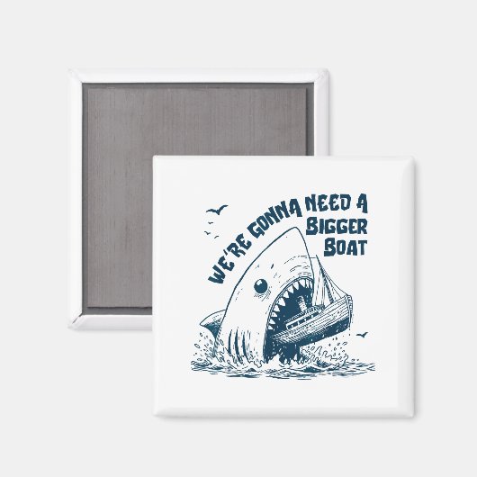 We're Gonna Need A Bigger Boat  マグネット (正面/裏面)